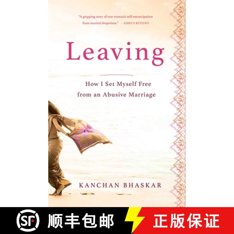 【3-4周达】Leaving : How I Set Myself Free from an Abusive Marriage [9781647424756]