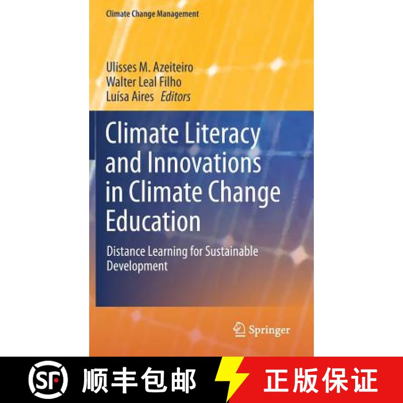 【3-4周达】Climate Literacy and Innovations in Climate Change Education : Distance Learning for Susta... [9783319701981]