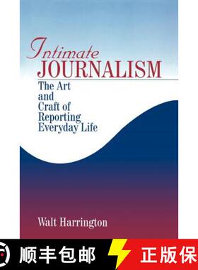 【3-4周达】Intimate Journalism: The Art and Craft of Reporting Everyday Life (1) [9780761905875]