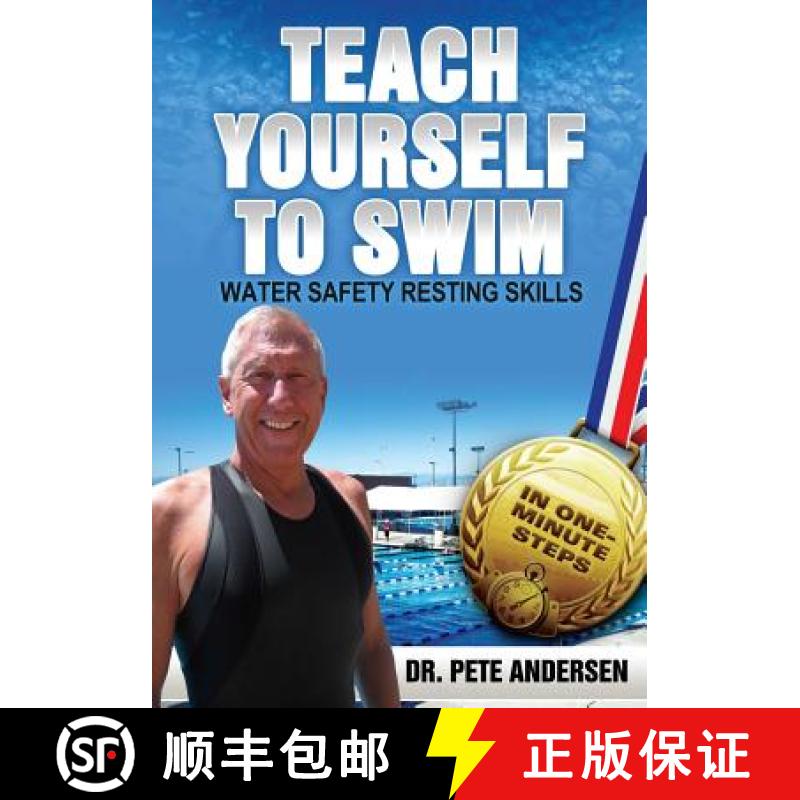 【3-4周达】Teach Yourself To Swim Water Safety Resting Skills: In One Minute Steps [9780989946841]