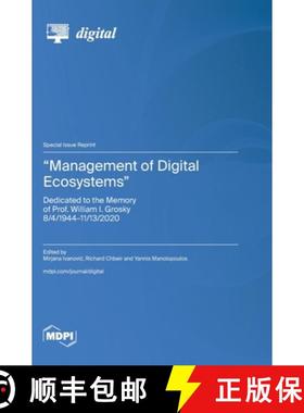 【3-4周达】Management of Digital Ecosystems: Dedicated to the Memory of Prof. William I. Grosky 8/4/1... [9783725806454]