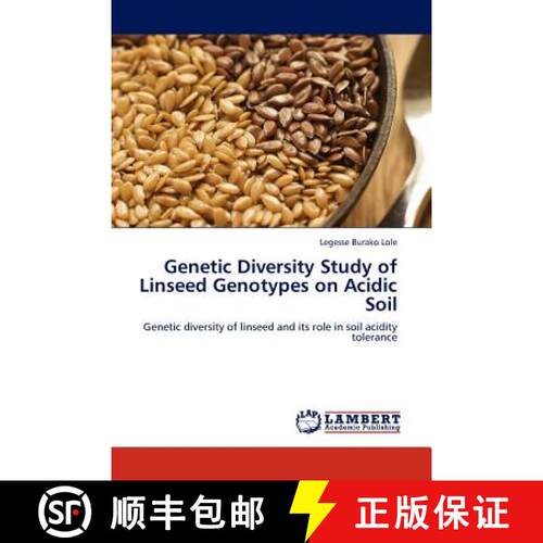 预订 Genetic Diversity Study of Linseed Genotypes on Acidic Soil [9783845400846]