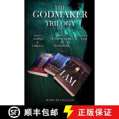 【3-4周达】The Godmaker Trilogy: Book I: Alpha & Omega; Book II: Everywhere & Nowhere; Book III: I Am [9781387937554]