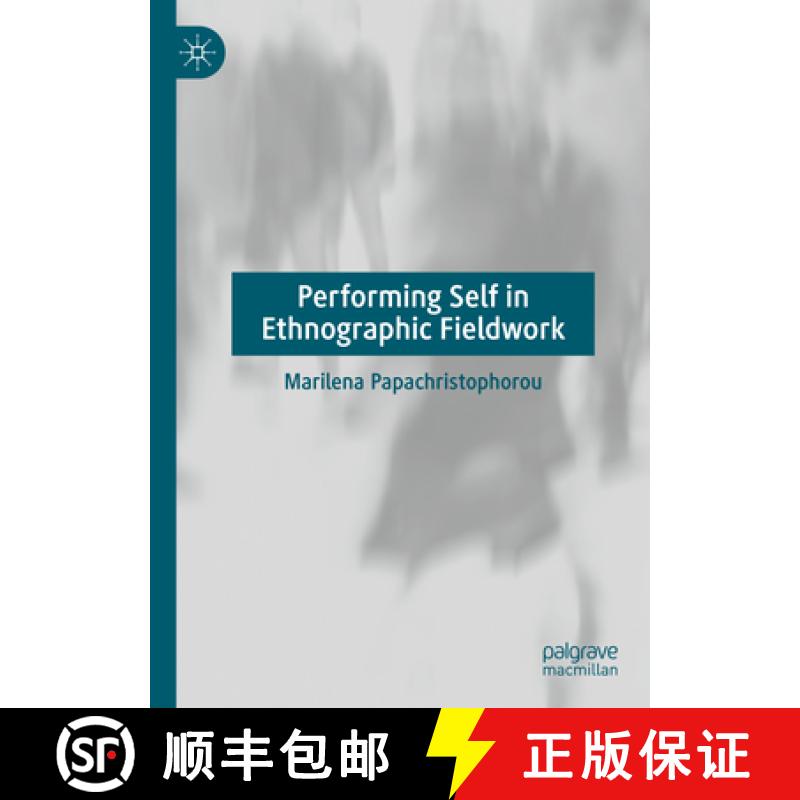 【3-4周达】Performing Self in Ethnographic Fieldwork [9783031773051]
