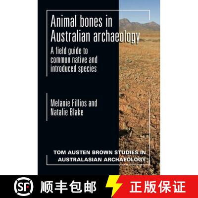 【3-4周达】Animal Bones in Australian Archaeology: A Field Guide to Common Native and Introduced Species [9781743324332]