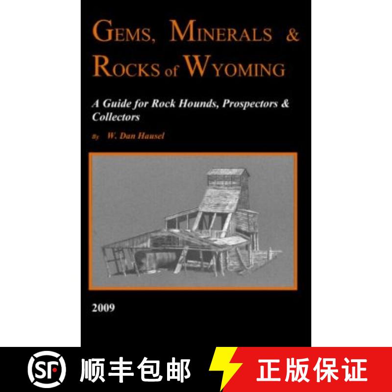 【3-4周达】Gems, Minerals & Rocks of Wyoming: A Guide for Rock Hounds, Prospectors & Collectors [9781439218563]