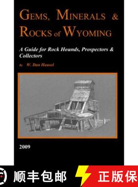 【3-4周达】Gems, Minerals & Rocks of Wyoming: A Guide for Rock Hounds, Prospectors & Collectors [9781439218563]