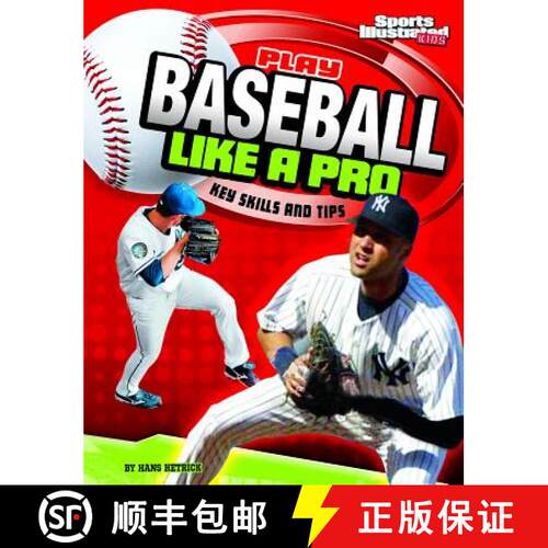 预订 Play Baseball Like a Pro: Key Skills and Tips [9781429656443]