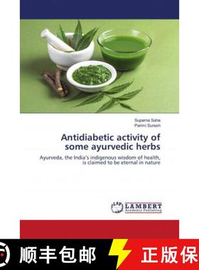预订 Antidiabetic activity of some ayurvedic herbs [9786202797436]