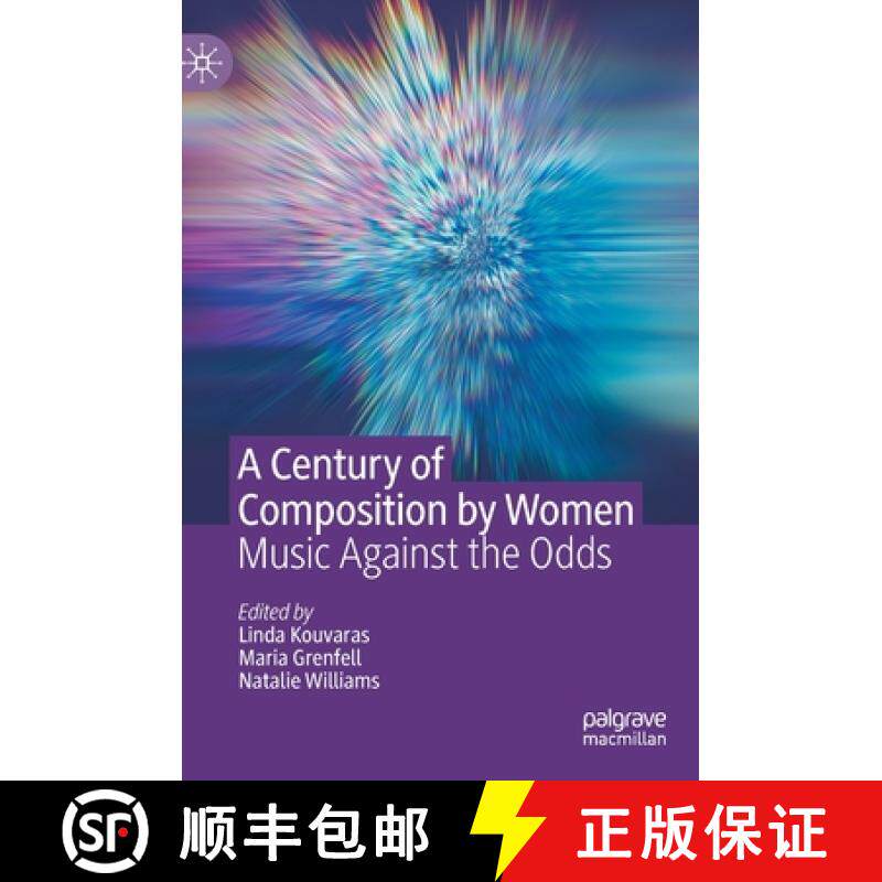 【3-4周达】A Century of Composition by Women : Music Against the Odds [9783030955564]