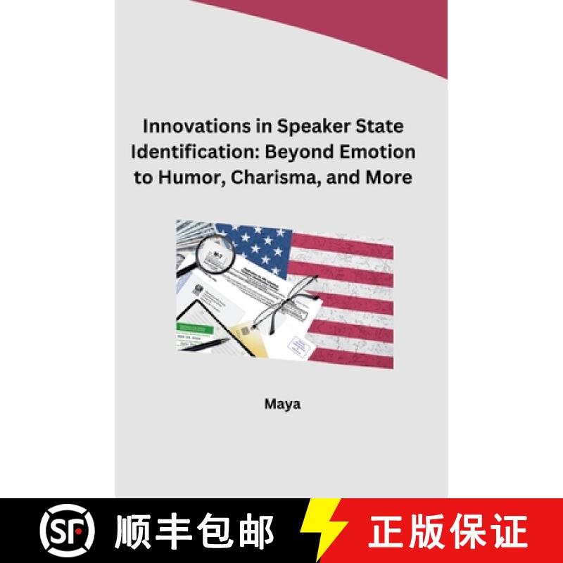 【3-4周达】Innovations in Speaker State Identification: Beyond Emotion to Humor, Charisma, and More [9783384283146]