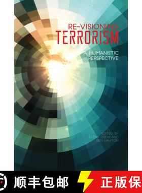 预订 Re-Visioning Terrorism: A Humanistic Perspective [9781557537331]
