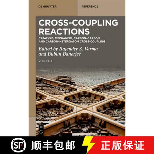 预订 精装 Cross-Coupling Reactions: Catalysis, Mechanism, Carbon-Carbon and Carbon-Heteroatom Cross-C... [9783111739472]