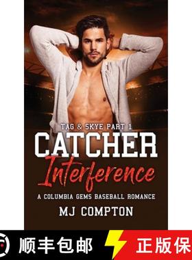 预订 Catcher Interference: Tag & Skye Part 1: A Columbia Gem Baseball Romance [9781959923060]