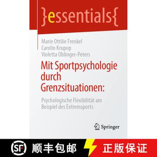 【3-4周达】Mit Sportpsychologie durch Grenzsituationen:: Psychologische Flexibilität am Beispiel des... [9783658268510]