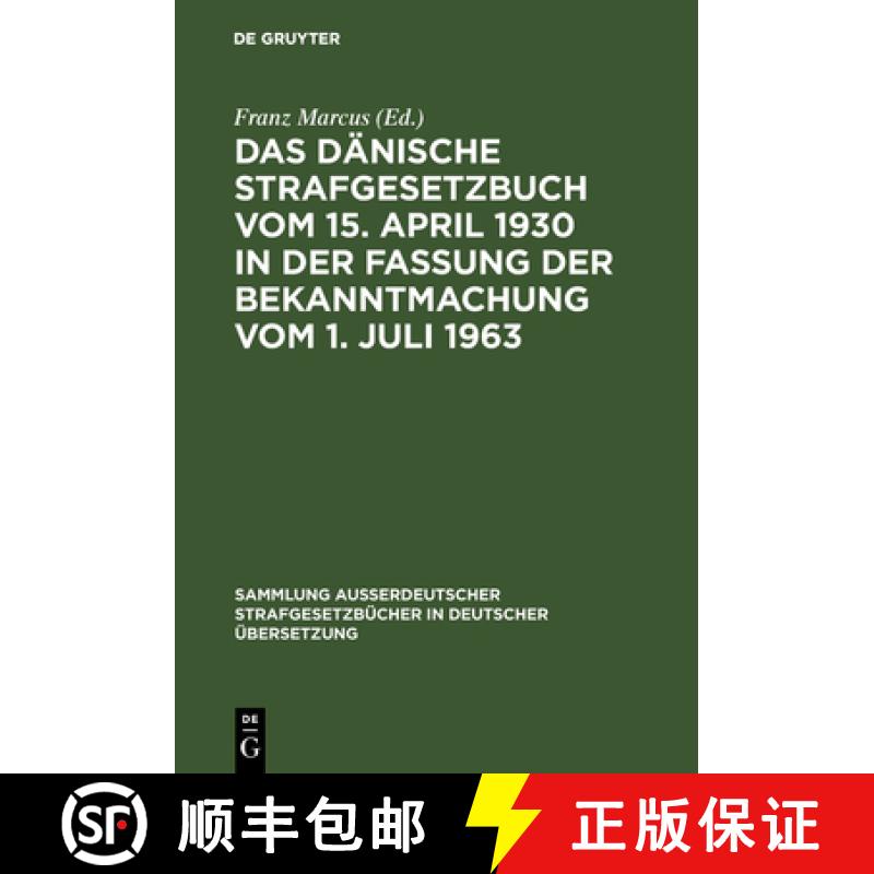 【3-4周达】Das Dänische Strafgesetzbuch Vom 15. April 1930 in Der Fassung Der Bekanntmachung Vom 1. ... [9783111032399]