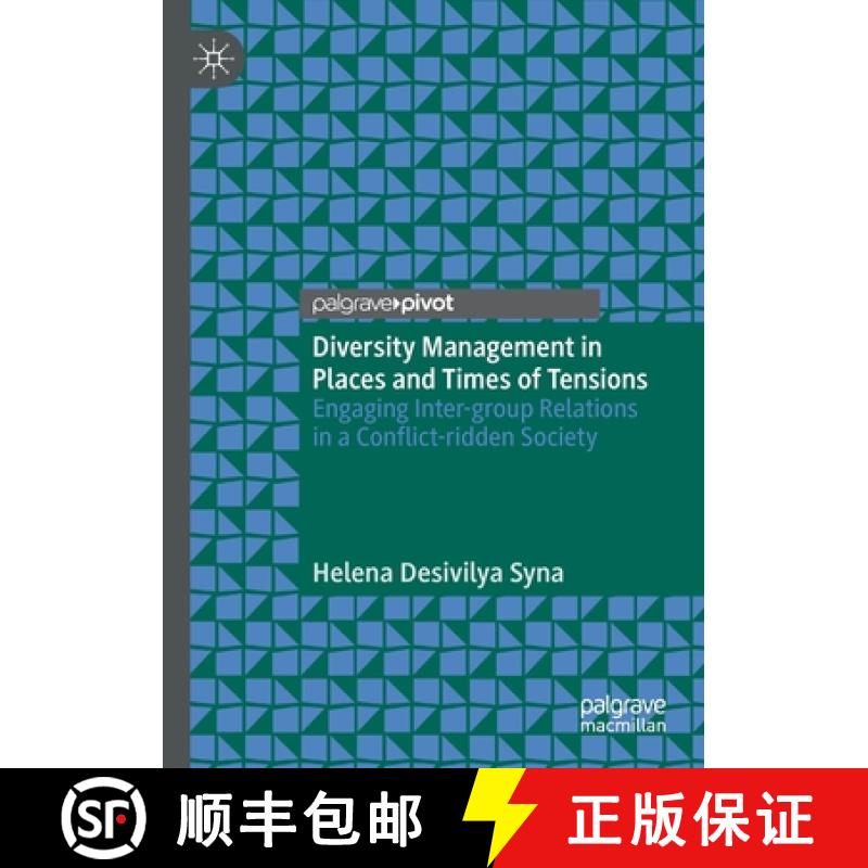 【3-4周达】Diversity Management in Places and Times of Tensions : Engaging Inter-group Relations in a... [9783030377250]