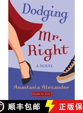 预订 Dodging Mr. Right: A Novel [9781662961939]