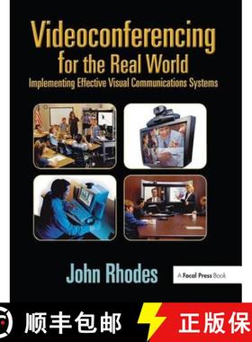 【3-4周达】Videoconferencing for the Real World: Implementing Effective Visual Communications Systems [9781138408333]