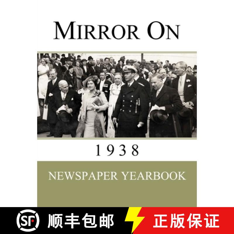 【2-3周达】Mirror On 1938: Newspaper Yearbook containing 120 front pages from 1938 - Unique birthday ... [9781999365219]