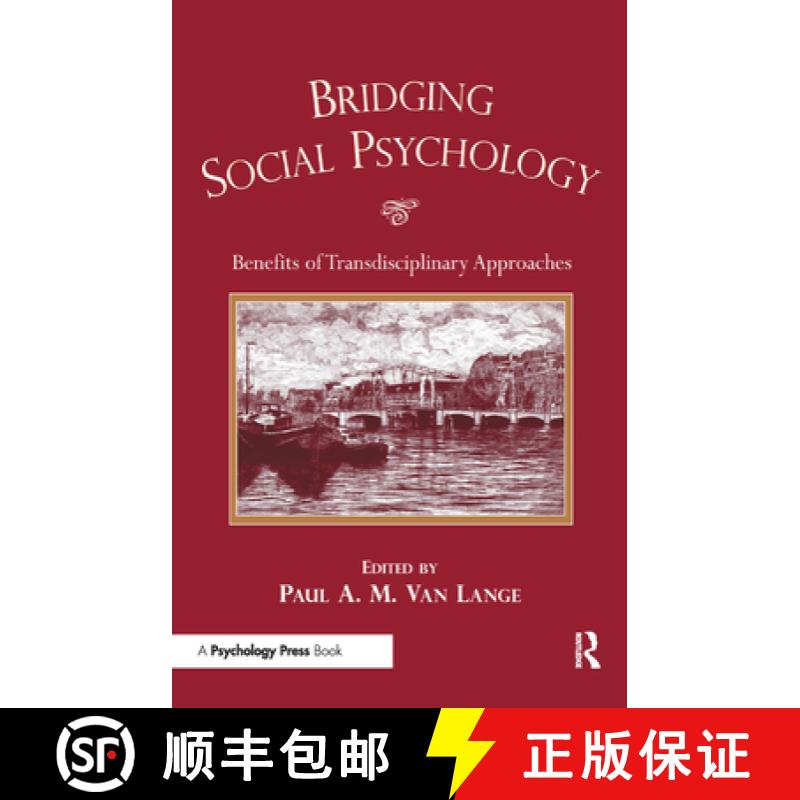 【3-4周达】Bridging Social Psychology: Benefits of Transdisciplinary Approaches [9780805850949]
