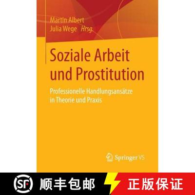 【3-4周达】Soziale Arbeit und Prostitution : Professionelle Handlungsansätze in Theorie und Praxis [9783658005443]