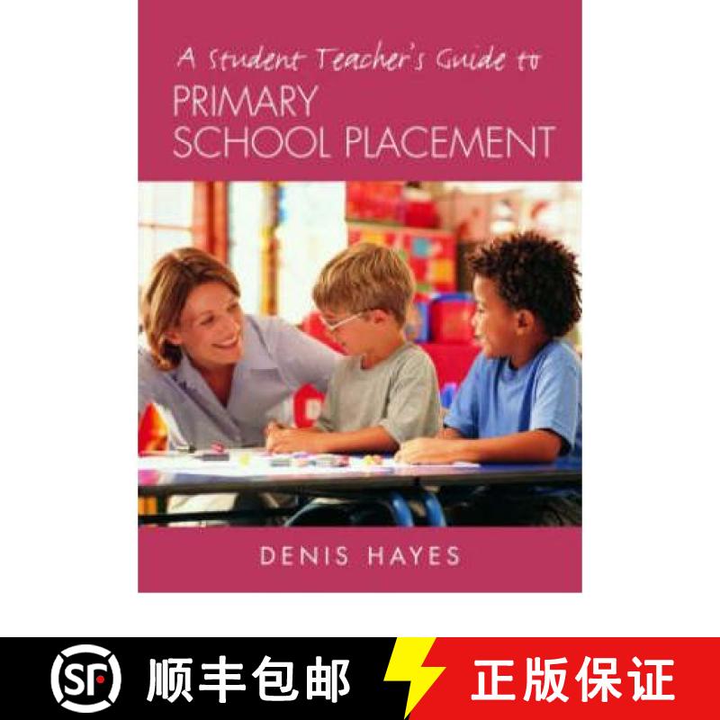 【3-4周达】A Student Teacher's Guide to Primary School Placement: Learning to Survive and Prosper [9780415287838]