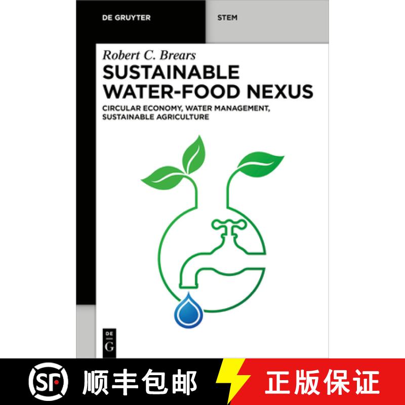 【3-4周达】Sustainable Water-Food Nexus: Circular Economy, Water Management, Sustainable Agriculture [9783111341286]图片
