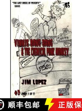 预订 Vinnie Bang Bang & the Chemical Punk Monkey: Generation Pb82 [9780692278970]