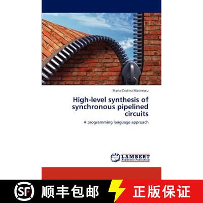预订 High-Level Synthesis of Synchronous Pipelined Circuits [9783847305453]
