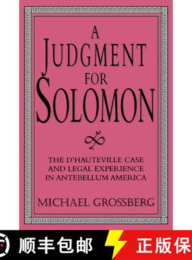 【3-4周达】Judgment for Solomon: The d'Hauteville Case and Legal Experience in Antebellum America - A... [9780521557450]