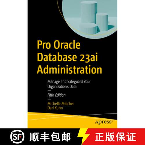 【3-4周达】Pro Oracle Database 23ai Administration : Manage and Safeguard Your Organization's Data (F... [9798868810374]
