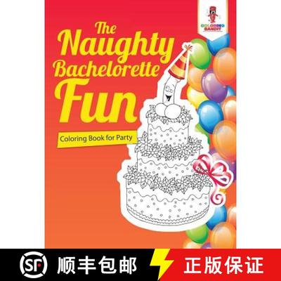 【3-4周达】The Naughty Bachelorette Fun : Coloring Book for Party [9780228205623]