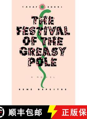 预订 Festival of the Greasy Pole (CARAF Books – Caribbean and African Literature Translated from Fre... [9780813912813]