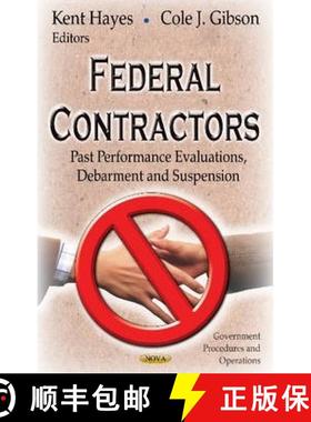 【3-4周达】Federal Contractors: Past Performance Evaluations, Debarment and Suspension [9781628084221]