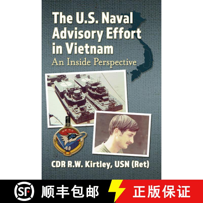 【3-4周达】The U.S. Naval Advisory Effort in Vietnam : An Inside Perspective [9781476686950]
