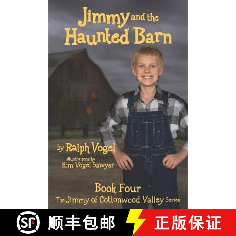 【2-3周达】Jimmy and the Haunted Barn: Book 4 in the Jimmy of Cottonwood Valley Series [9781944309503]