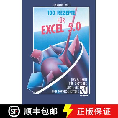 【3-4周达】100 Rezepte für Excel 5.0: Tips mit Pfiff für Einsteiger, Umsteiger und Fortgeschrittene [9783528054076]