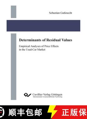 【3-4周达】Determinants of Residual Values. Empirical Analyses of Price Effects in the Used-Car Market [9783736971950]
