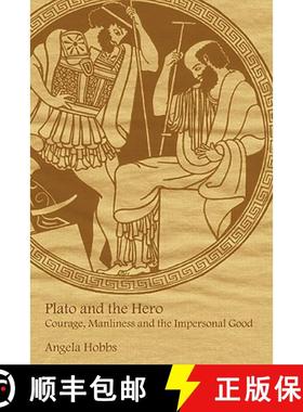 【3-4周达】Plato and the Hero: Courage, Manliness and the Impersonal Good [9780521417334]