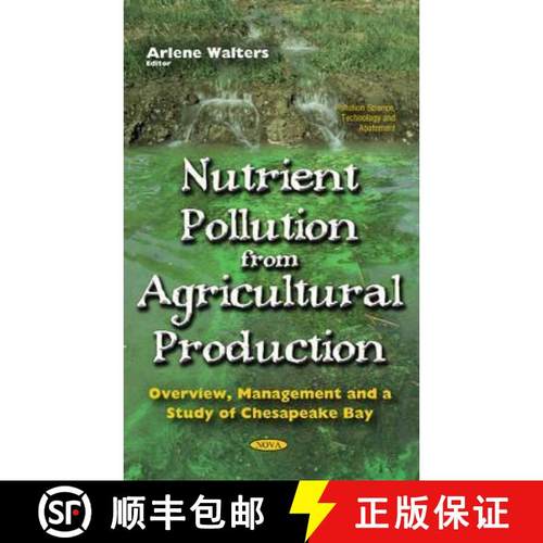 【3-4周达】Nutrient Pollution From Agricultural Production: Overview, Management and a Study of Chesa... [9781634851879]
