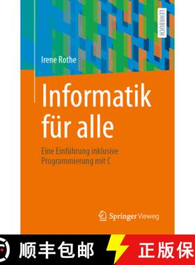【3-4周达】Informatik für alle : Eine Einführung inklusive Programmierung mit C [9783662715802]