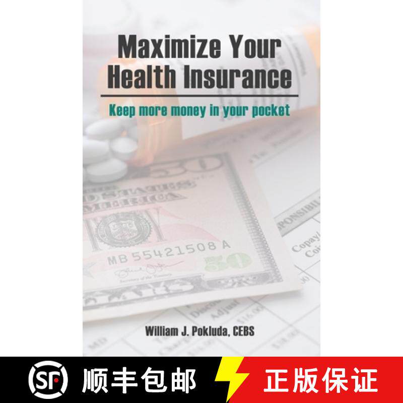 【3-4周达】Maximize Your Health Insurance: Strategies to Keep More Money in your Pocket [9780998823805]