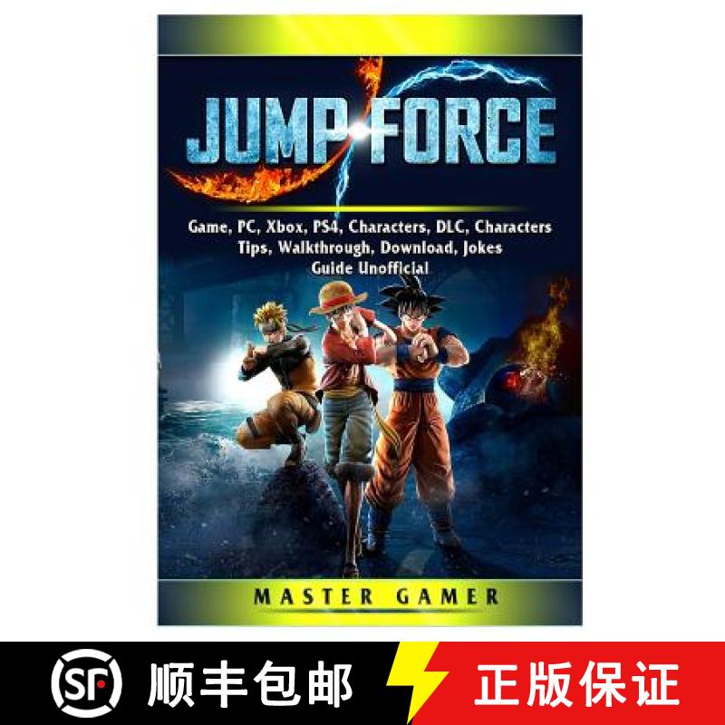 【3-4周达】Jump Force Game, PC, Xbox, PS4, Characters, DLC, Characters, Tips, Walkthrough, Download, ... [9780359662364]