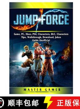 【3-4周达】Jump Force Game, PC, Xbox, PS4, Characters, DLC, Characters, Tips, Walkthrough, Download, ... [9780359662364]