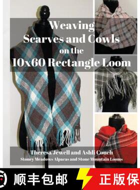 【3-4周达】Weaving Scarves and Cowls on the 10x60 Rectangle Loom [9780999873847]