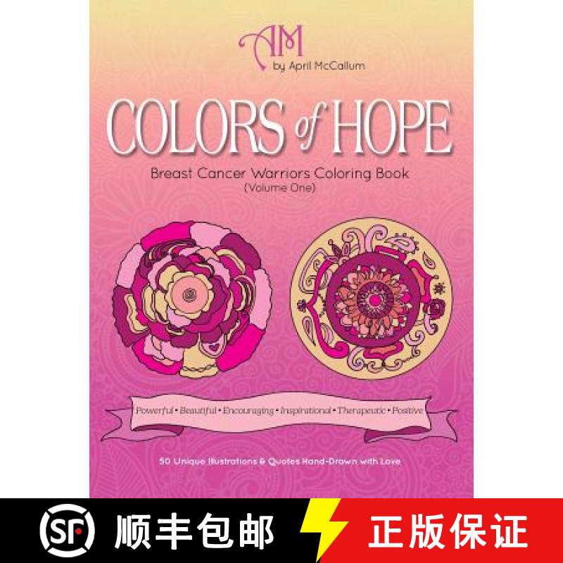 【3-4周达】Colors of Hope: Breast Cancer Warriors Coloring Book (Volume One) [9781732575233]