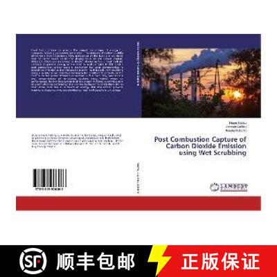 预订 Post Combustion Capture of Carbon Dioxide Emission using Wet Scrubbing [9783659906466]