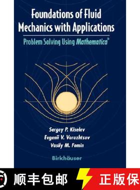 【3-4周达】Foundations of Fluid Mechanics with Applications: Problem Solving Using Mathematica (R) [9780817639952]