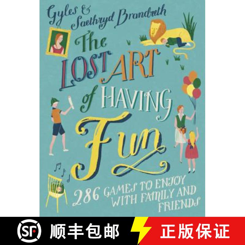 【3-4周达】Lost Art of Having Fun: 286 Games to Enjoy with Family and Friends [9781848549760]